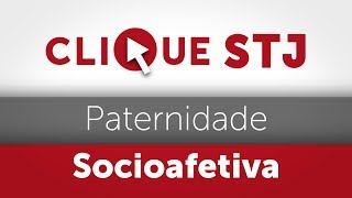 Clique STJ  Paternidade Socioafetiva 05102018 [upl. by Ronna]