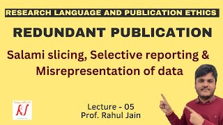 Redundant Publications  Salami Slicing  Selective Reporting  Misrepresentation of Data  L  05 [upl. by Hawthorn]