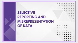 Selective reporting and misrepresentation of data [upl. by Artinek506]