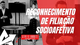 DIREITO DE FAMÍLIA Reconhecimento de filiação socioafetiva [upl. by Agarhs]