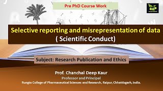 Selective reporting and misrepresentation of data  Scientific Conduct [upl. by Annuahs434]