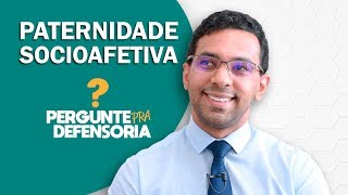 Paternidade socioafetiva O que é Como fazer o reconhecimento [upl. by Lovett]